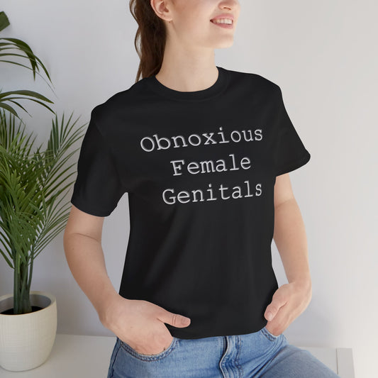 Obnoxious Female Genitals - Hurts Shirts Collection