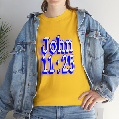 John 11:25 - Hurts Shirts Collection