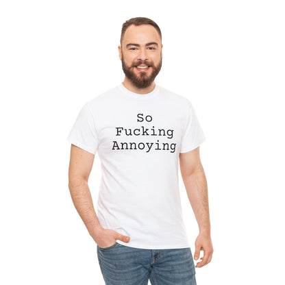 So Fucking Annoying - Hurts Shirts Collection