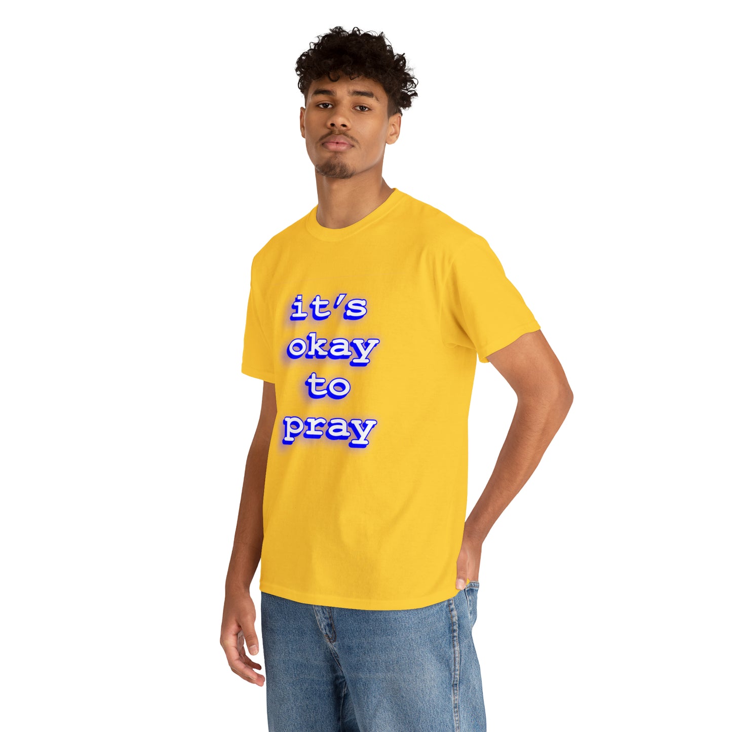 it's okay to pray - Hurts Shirts Collection