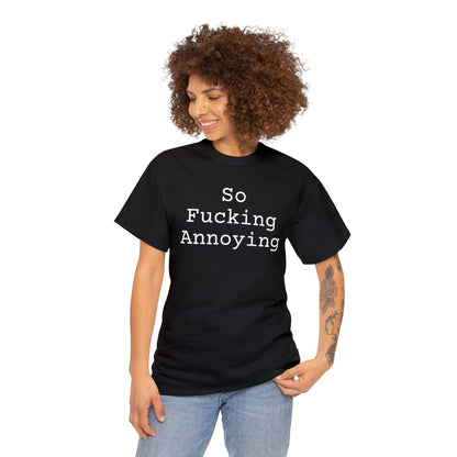 So Fucking Annoying - Hurts Shirts Collection