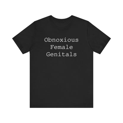 Obnoxious Female Genitals - Hurts Shirts Collection