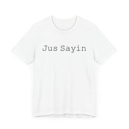 Jus Sayin - Hurts Shirts Collection