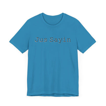 Jus Sayin - Hurts Shirts Collection