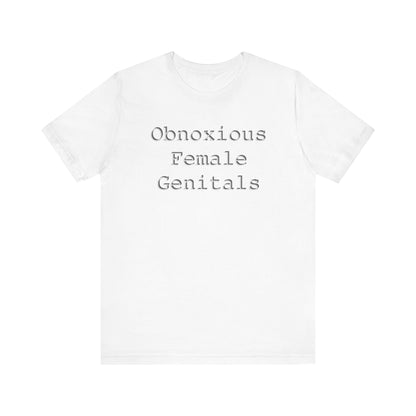 Obnoxious Female Genitals - Hurts Shirts Collection