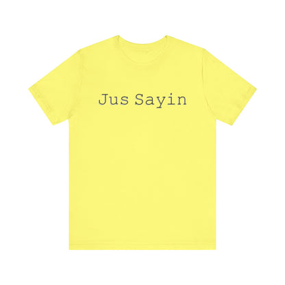 Jus Sayin - Hurts Shirts Collection