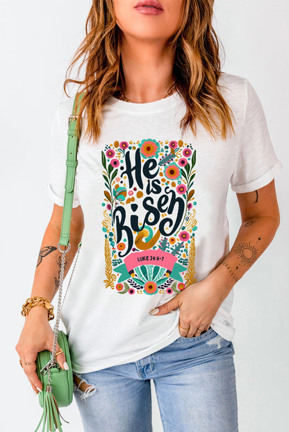 White He Is Risen Floral Graphic Round Neck T Shirt