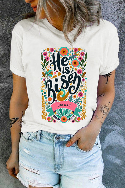 White He Is Risen Floral Graphic Round Neck T Shirt