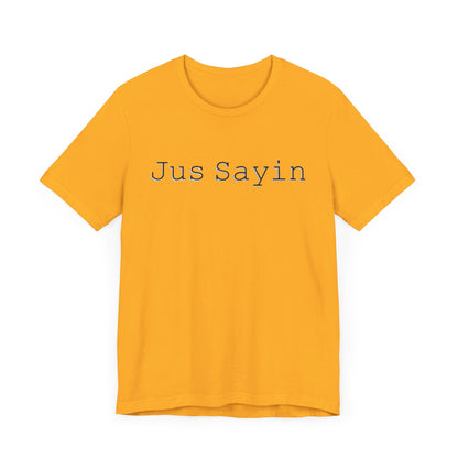 Jus Sayin - Hurts Shirts Collection