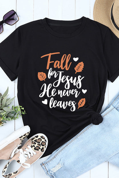 Fall for Jesus He Never Leaves Graphic T Shirt