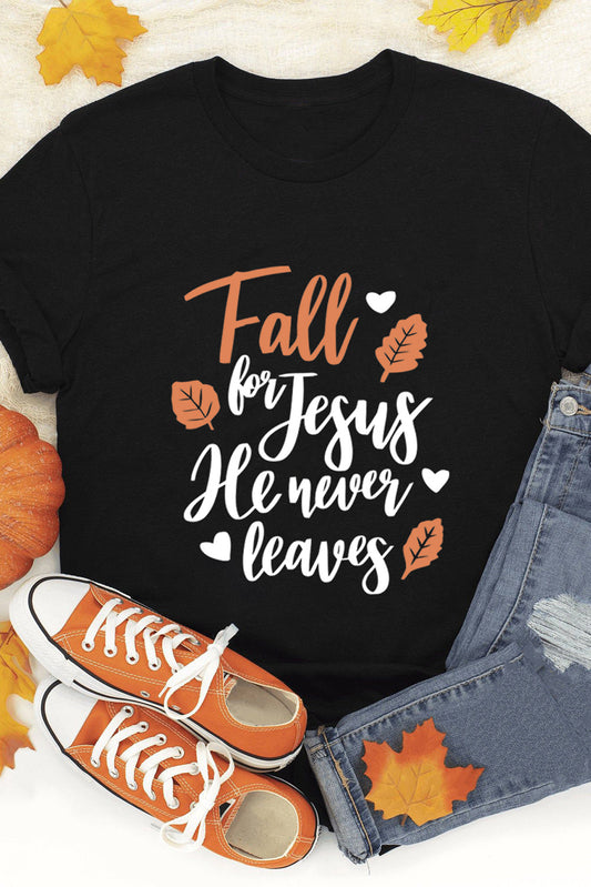 Fall for Jesus He Never Leaves Graphic T Shirt