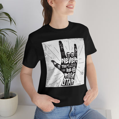 It's Never Too Late Shirt