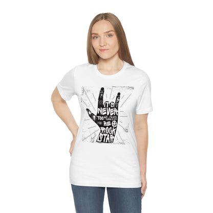It's Never Too Late Shirt