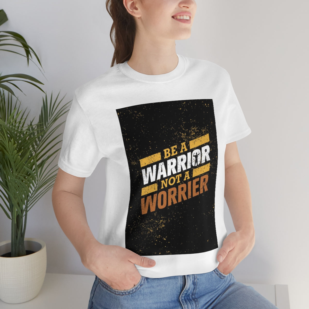 Be a Warrier, Not a Worrier Shirt