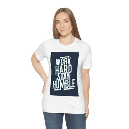 Work Hard Stay Humble Shirt