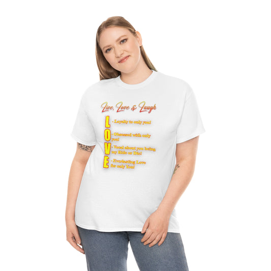 Meaning of Love- Live, Love & Laugh Shirt