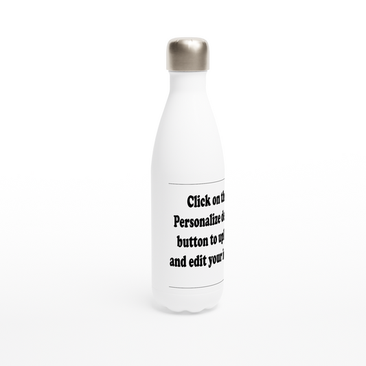 Customized White 17oz Stainless Steel Water Bottle (Upload Your Image / Logo)