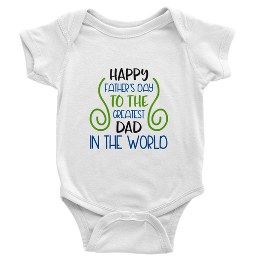 Happy Father's Day to the Greatest Dad in the World - Classic Baby Short Sleeve Onesies