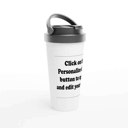 Personalized White 15oz Stainless Steel Travel Mug (Upload Your Image / Logo)